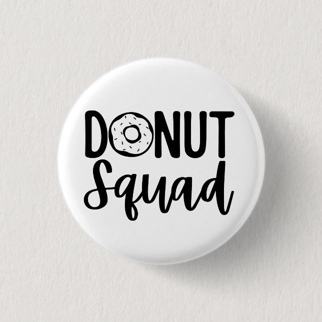 Doughnut Squad   3 Cm Round Badge (Front)