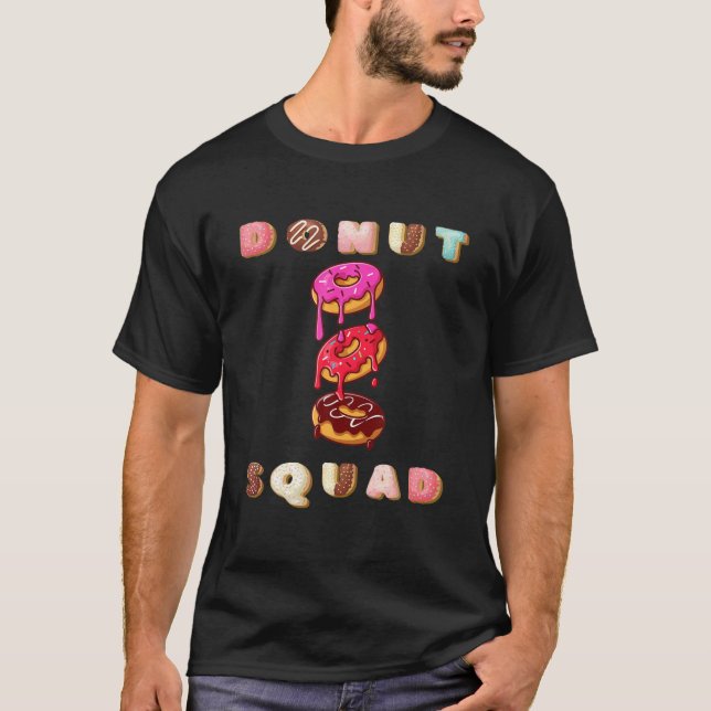 Doughnut Squad Doughnut Lover Funny Doughnut Outfi T-Shirt (Front)