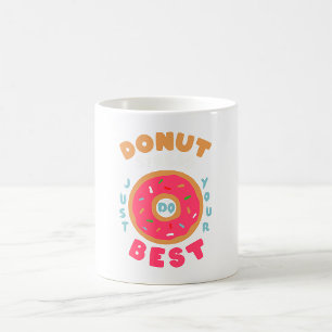 Doughnut Stress Just Do Your Best Coffee Mug