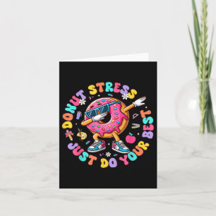 Doughnut Stress Just Do Your Best Groovy Test Day Card