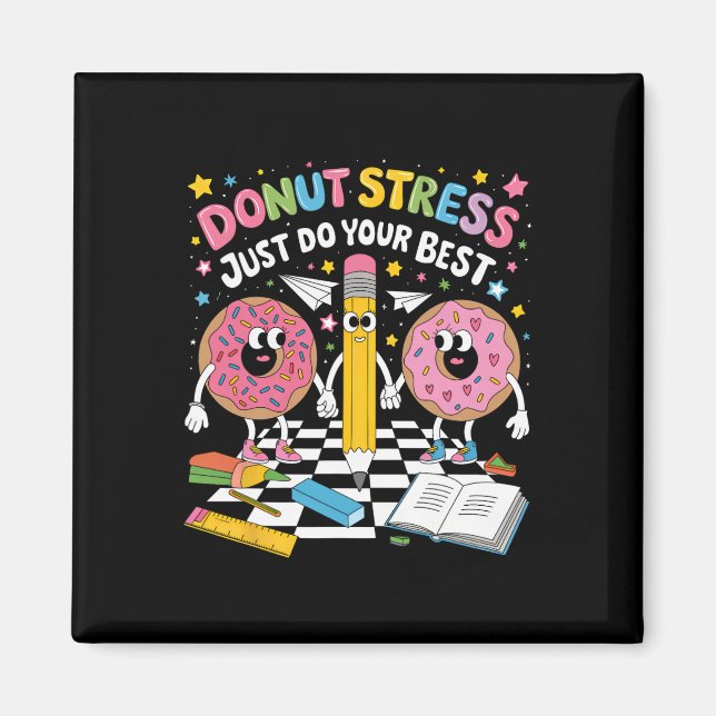 Doughnut Stress Just Do Your Best Groovy Test Day  Magnet (Front)
