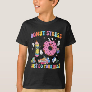 Doughnut Stress Just Do Your Best Groovy Test Day T-Shirt