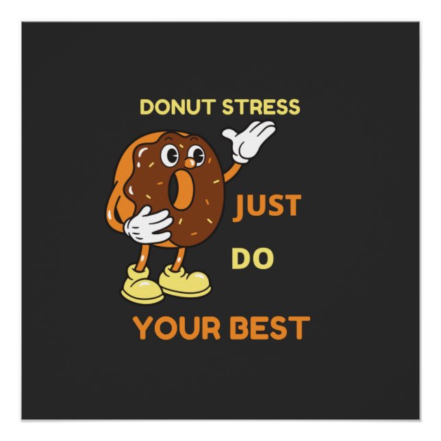 Doughnut Stress just Do Your Best In Test  Poster (Front)
