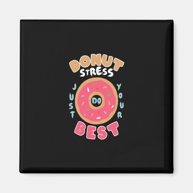 doughnut stress just do your  best magnet (Front)