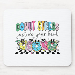 Doughnut Stress Just Do Your Best Retro Teacher Te Mouse Pad