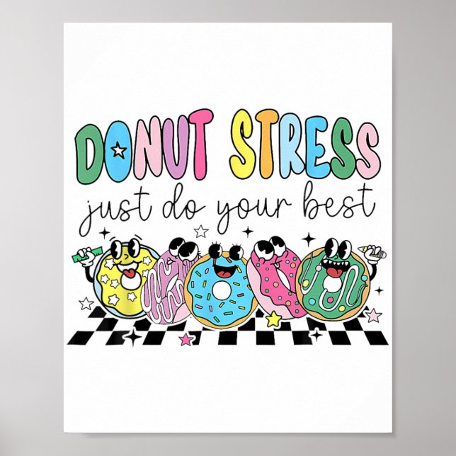 Doughnut Stress Just Do Your Best Retro Teacher Te Poster (Front)