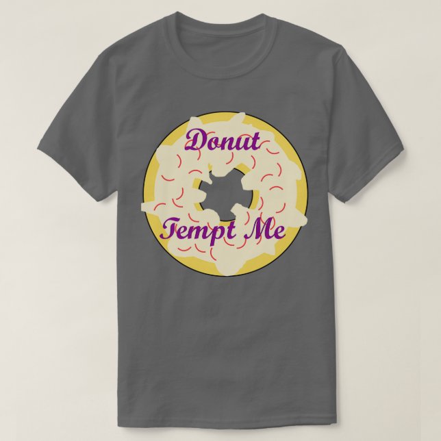 Doughnut Tempt Me T-Shirt (Design Front)