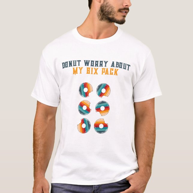 Doughnut Worry About My Six Pack Men's T-shirt (Front)