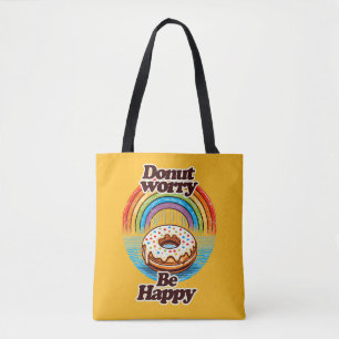 Doughnut Worry Be Happy Doughnut Lovers Funny Tote Bag