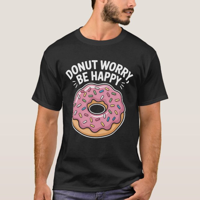 Doughnut Worry Be Happy T-Shirt | Cute Pink Sprink (Front)