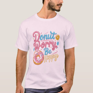  Doughnut Worry Be Happy T-Shirt Design