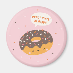 Doughnut worry, be happy! with cute doughnut magnet