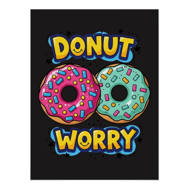 Doughnut Worry Glossy Poster (Front)