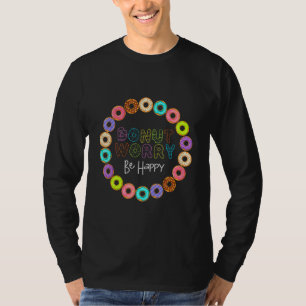 Doughnut Worry Happy Doughnut Men Women Costume T-Shirt