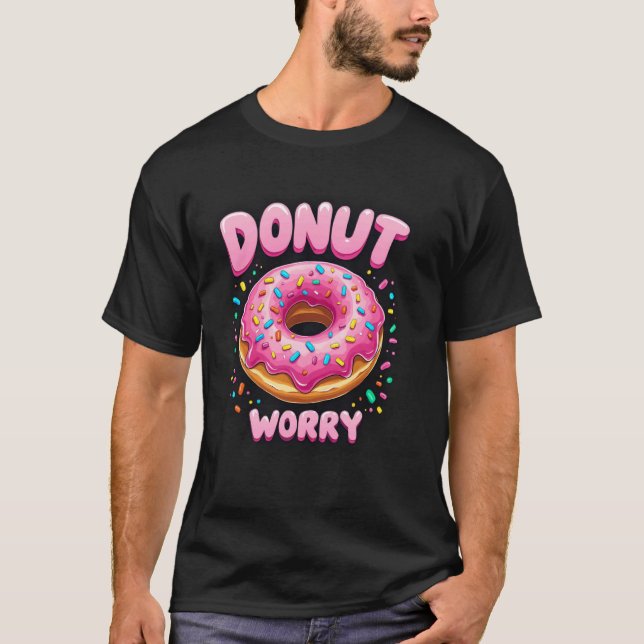 Doughnut Worry Sprinkles T-Shirt (Front)