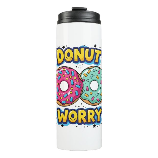 Doughnut Worry Thermal Tumbler (Front)