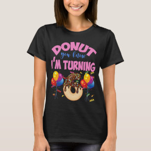 Doughnut You Know I'm Turning Six 6th Birthday Fo T-Shirt