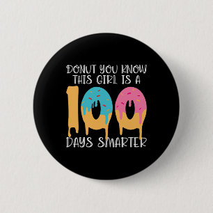 Doughnut You Know This Girl Is A 100 Days Smarter 6 Cm Round Badge