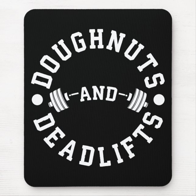 Doughnuts and Deadlifts - Carbs - Funny Workout Mouse Pad (Front)