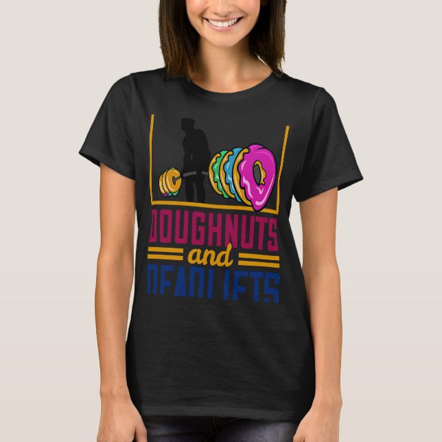 Doughnuts And Deadlifts Donut Weightlifting Fitnes T-Shirt (Front)