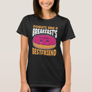 Doughnuts Are A Breakfasts Best Friend Sprinkled D T-Shirt