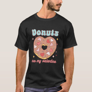 Doughnuts are My Valentine Heart Candy Retro Valen T-Shirt