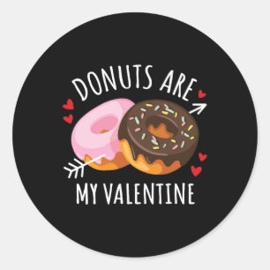 Doughnuts Are My Valentine Mens Womens Boys Funny Classic Round Sticker