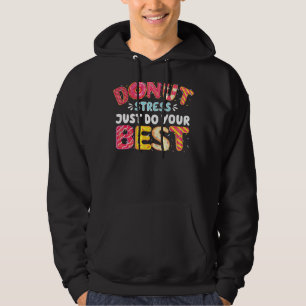 Doughnuts Cool Doughnut Stress Just Do Your Best Hoodie