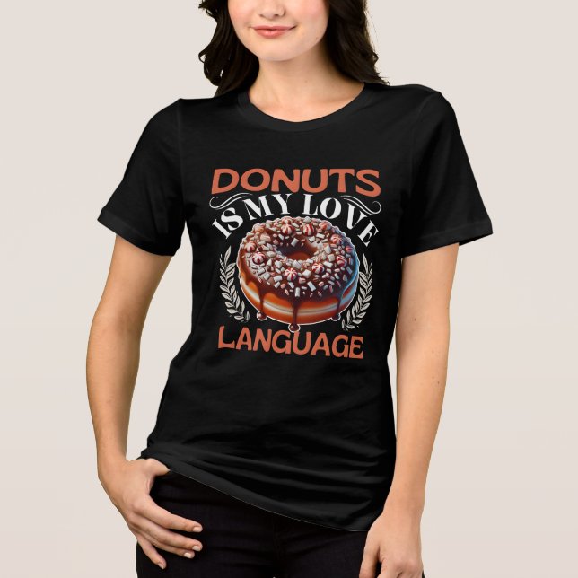 doughnuts is my love language Tri-Blend shirt (Front)