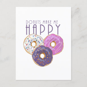 Doughnuts Make Me Happy Postcard