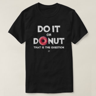 Doughnuts pun v2.1 T-Shirt