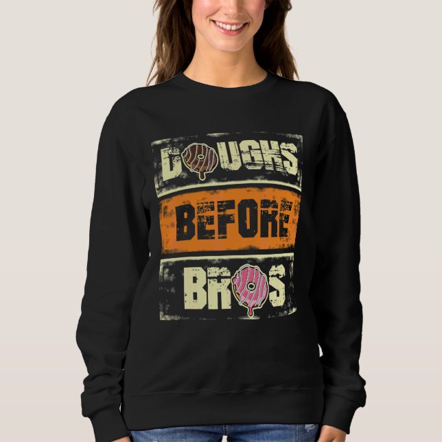 Doughs Before Bros Womens Doughnut  Sprinkle Dough Sweatshirt (Front)