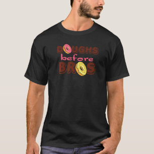 Doughs Before Bros Womens Doughnut Sprinkle Doughn T-Shirt