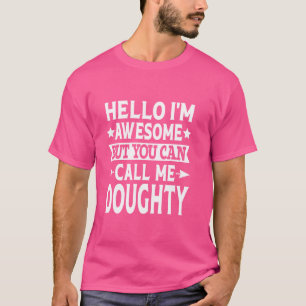 Doughty Surname Call Me Doughty Family Last Name D T-Shirt