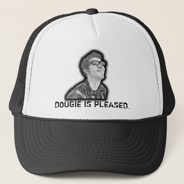 Dougie is pleased trucker hat (Front)