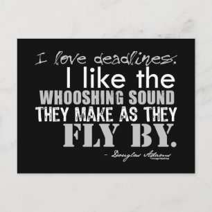 Douglas Adams Deadlines Quote Postcard