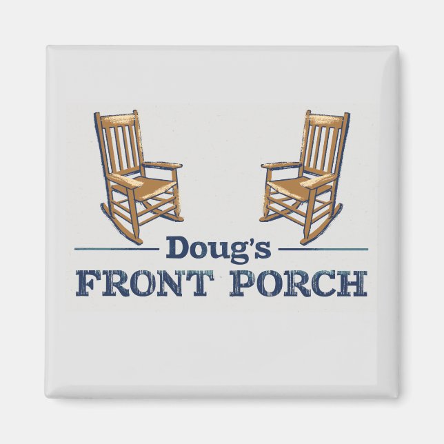 Doug's Front Porch the Podcast! Magnet (Front)