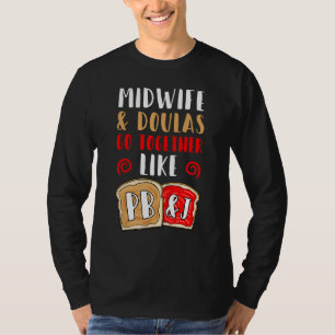 Doula Midwife Childbirth Coach Post-Birth Supporte T-Shirt