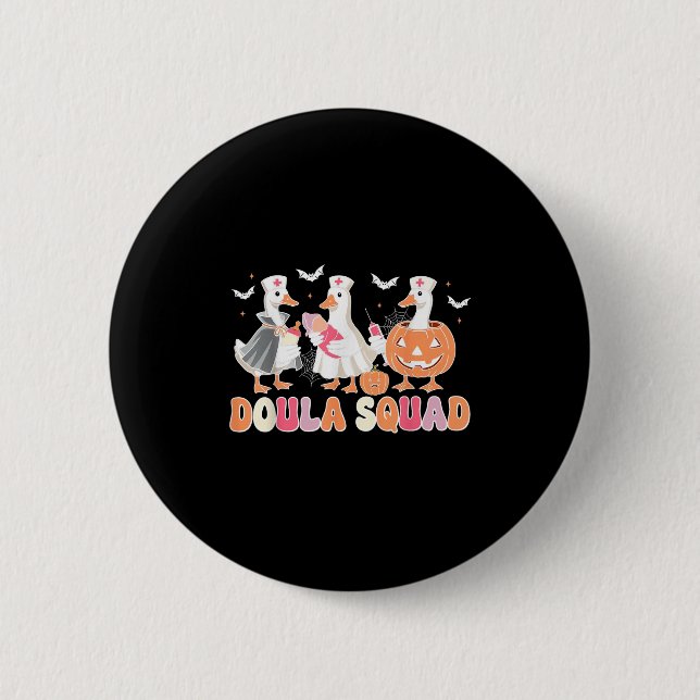 Doula Squad Goose Spooky Halloween Lactation Consu 6 Cm Round Badge (Front)