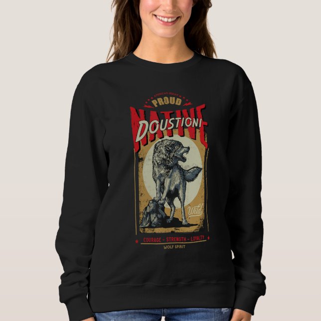 Doustioni Native American Indian Born Wolf Spirit  Sweatshirt (Front)