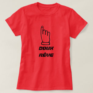 doux rêve - sweet dream T-Shirt