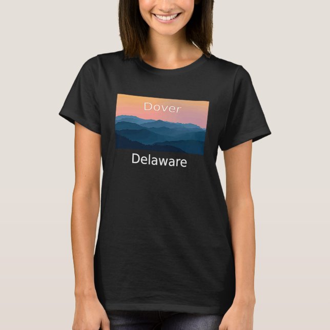 Dover Delaware Mountain sunset hometown T-Shirt (Front)