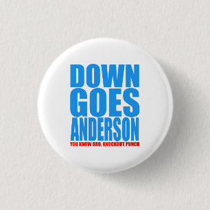 Down Goes Anderson  3 Cm Round Badge