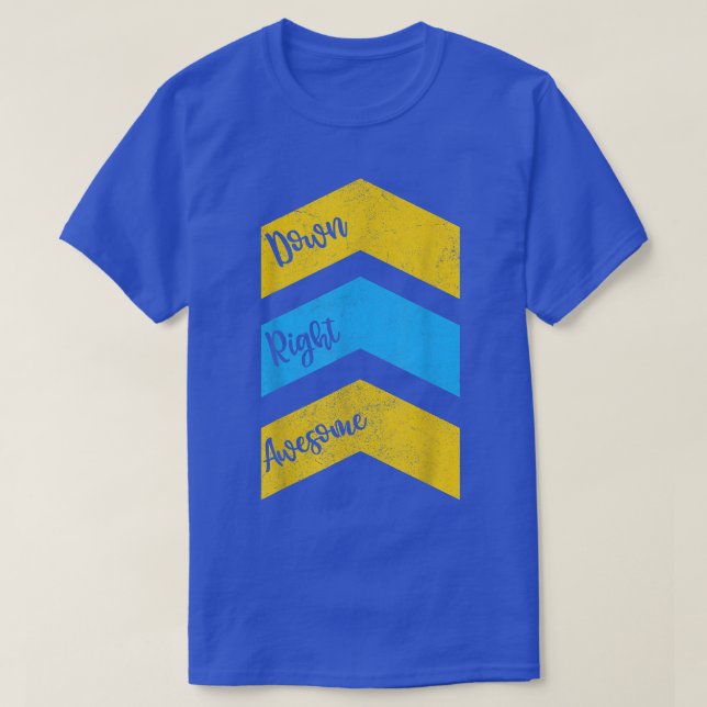 Down Right Awesome Kid , World Down Syndrome Aware T-Shirt (Design Front)