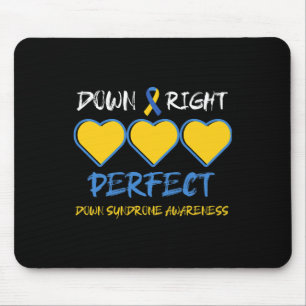Down Right Perfect Down Syndrome Awareness 2 Mouse Pad