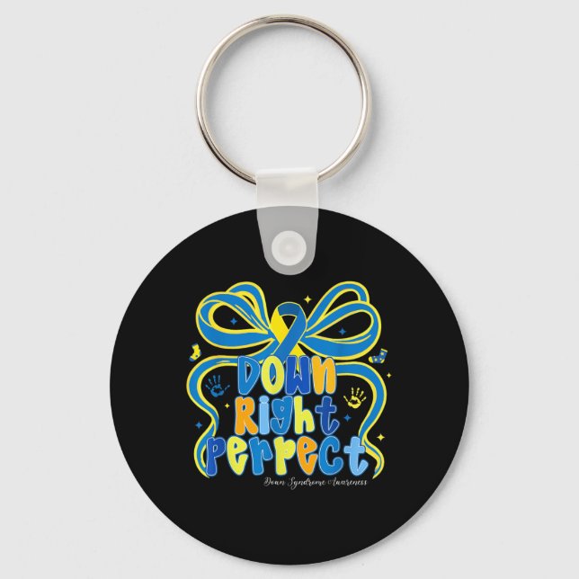 Down Right Perfect Down Syndrome Awareness Key Ring (Front)