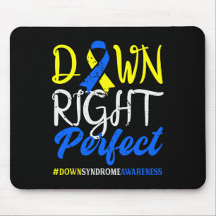 Down Right Perfect Down Syndrome Awareness Mouse Pad