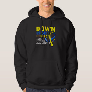 Down Right Perfect Down Syndrome Awareness Trisomy Hoodie