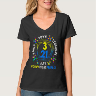 Down Right Perfect World Down Syndrome Awareness D T-Shirt