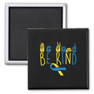 Down Syndrome Awareness Be Kind ASL Hand Sign Teac Magnet